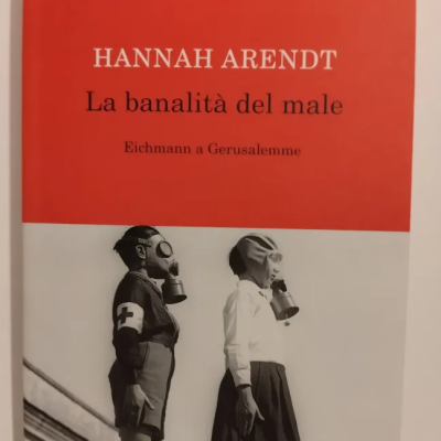 arendt banalità male memoria olocausto sionismo